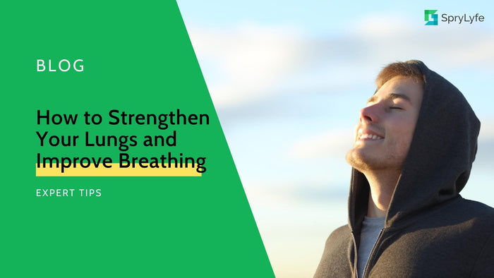 Expert Tips to Strengthen Your Lungs and Improve Your Breathing
